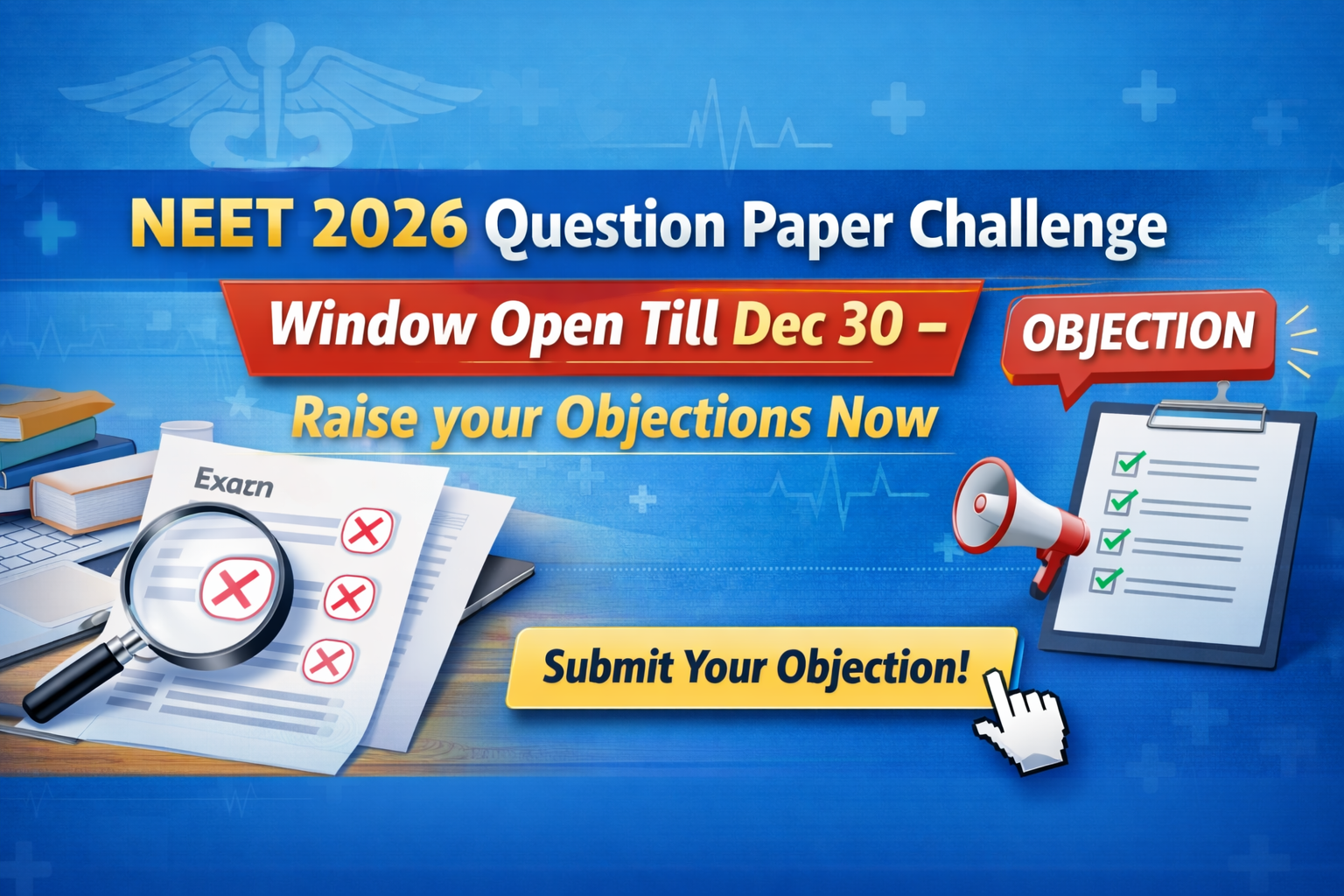 NEET 2026 Question Paper Challenge Window Open Till Dec 30 – Raise your Objections Now
